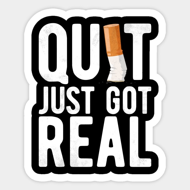 Quit just got real, funny stop smoking cigarette butt Sticker by emmjott